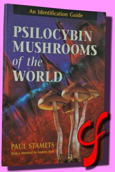 PSILOCYBIN MUSHROOMS OF THE WORLD. An identification guide